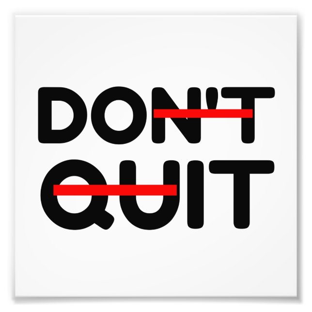 DON'T QUIT DO IT PHOTO PRINT (Front)