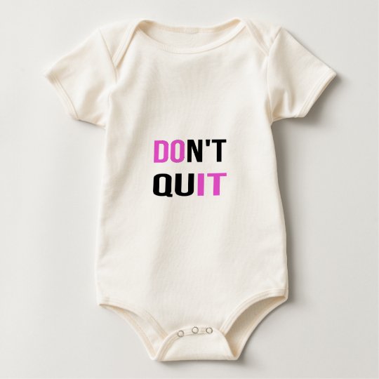 DON'T QUIT - DO IT Quote Motivational Hard Work Baby Bodysuit