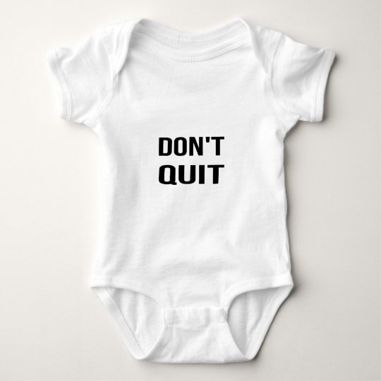 DON'T QUIT - DO IT Quote Quotation Determination Baby Bodysuit