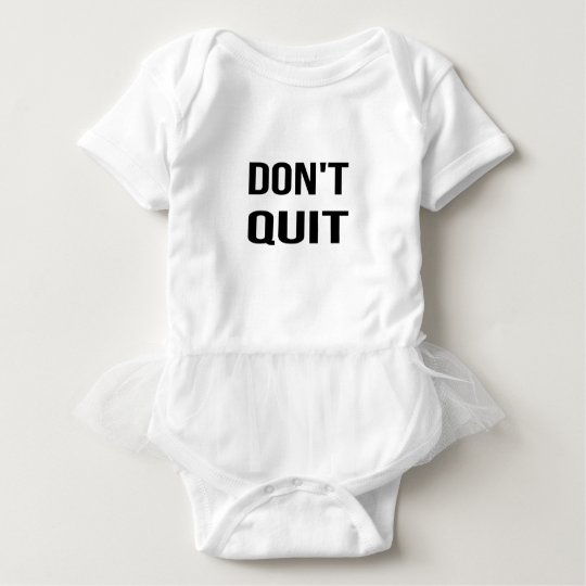 DON'T QUIT - DO IT Quote Quotation Determination Baby Bodysuit