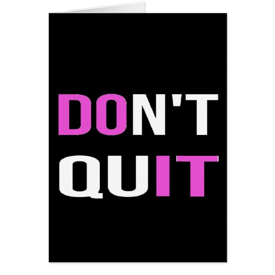 DON'T QUIT - DO IT Quote Quotation Motivational Card