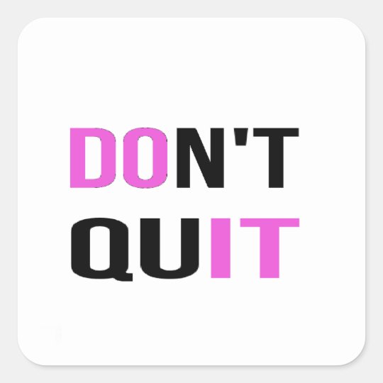 DON'T QUIT - DO IT Quote Quotation Motivational Square Sticker