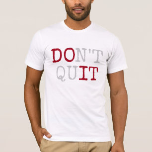 Don't Quit Do It Text T-Shirt