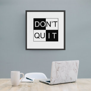 Don't Quit Do It unframed Poster