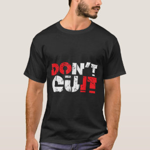 Dont Quit Motivational Quote Inspirational Men Wom T-Shirt