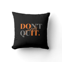 Don't Quit Pillow