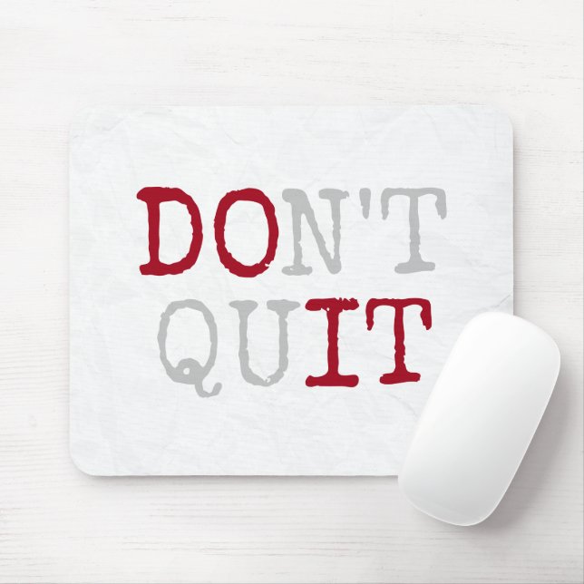 Don't Quit Text Mouse Pad (With Mouse)