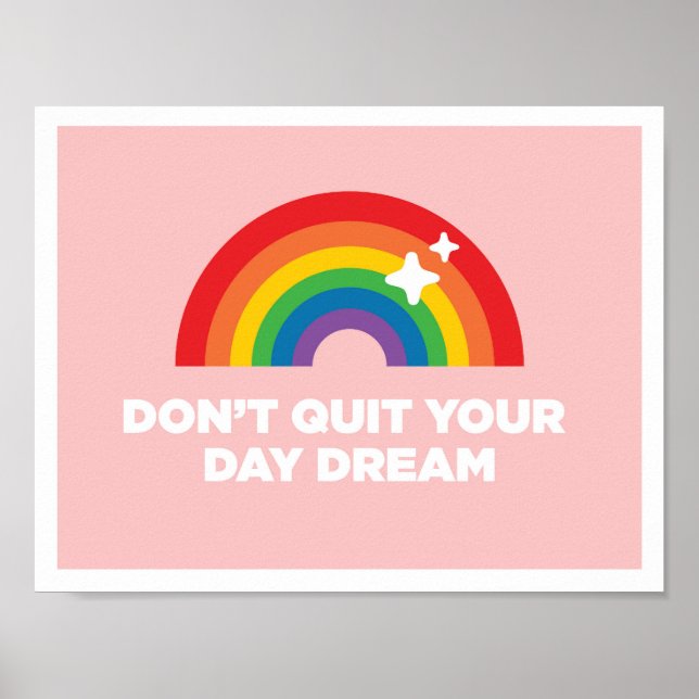 Don't Quit Your Day Dream Inspirational Poster (Front)