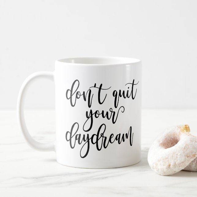Don't Quit Your Daydream Coffee Mug (With Donut)