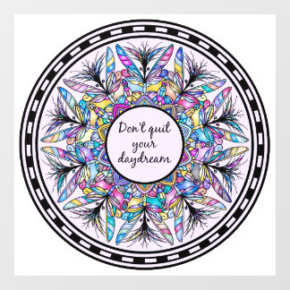 Don't Quit Your Daydream Window Cling