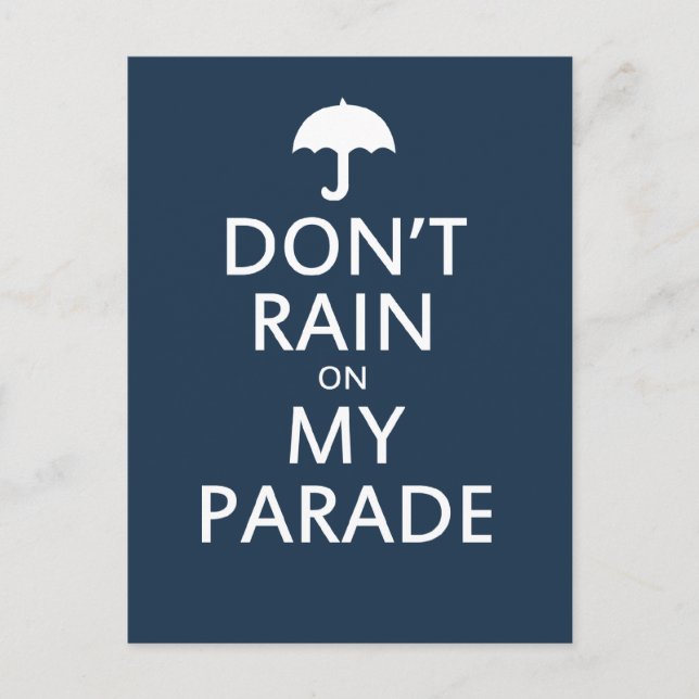 Don't rain on my parade postcard (Front)