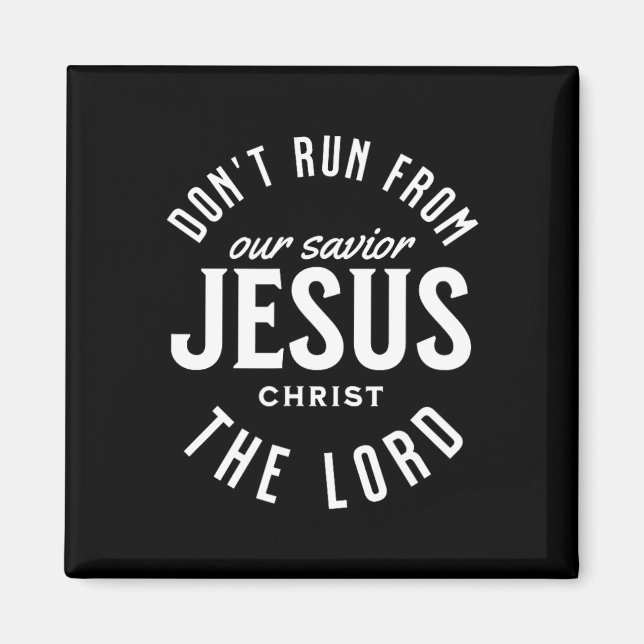 Don't Run From The Lord Happy Easter Day Outfit  Magnet (Front)