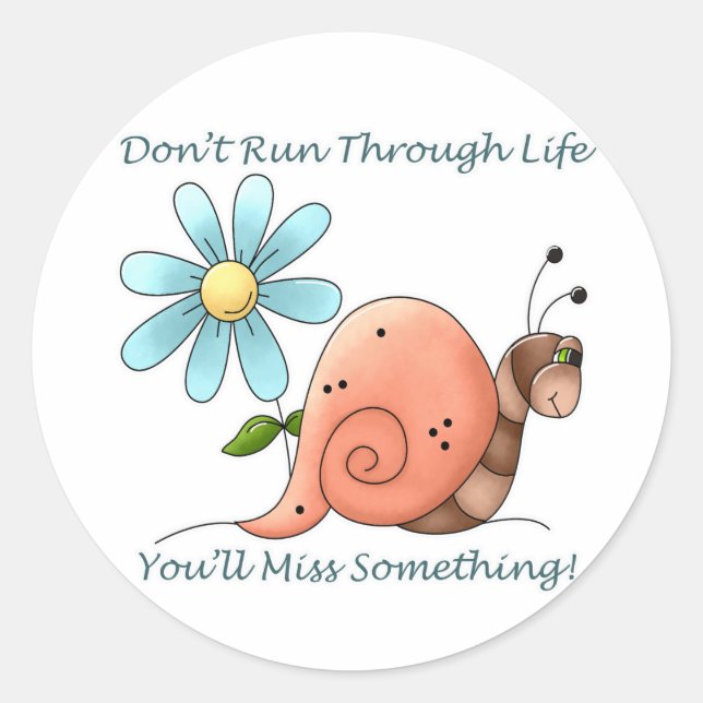 Don't Run Through Life Classic Round Sticker (Front)