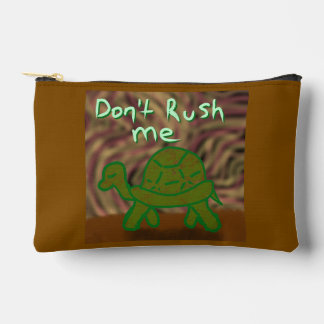 Don't Rush Me Accessory Pouch