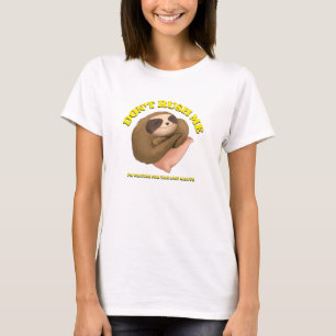 Don't Rush Me I'm Waiting For The Last Minute T-Shirt