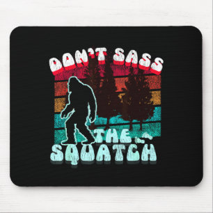 Dont S The Squatch Funny Pun Joke  Mouse Pad