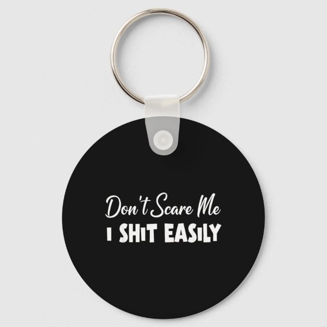 Dont Scare Easily Funny Humour Sarcastic Quote Keychain (Front)