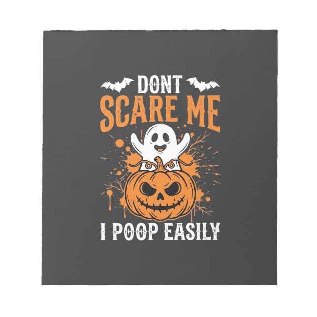 Don't Scare Me Halloween Ghost Pumpkin Design Notepad (Front)