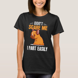 Don't Scare Me I Fart Easily  Funny Pug Dog Lover' T-Shirt
