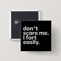 Don't Scare Me I Fart Easily Funny Sarcastic Humou