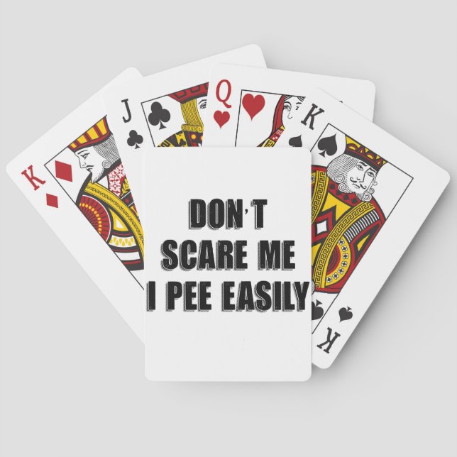 Dont Scare Me I Pee Easily Sarcastic Halloween Playing Cards (Back)