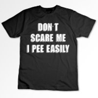 Dont Scare Me I Pee Easily Sarcastic Halloween
