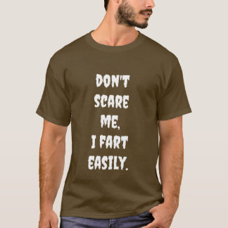 don't scare me, T-Shirt