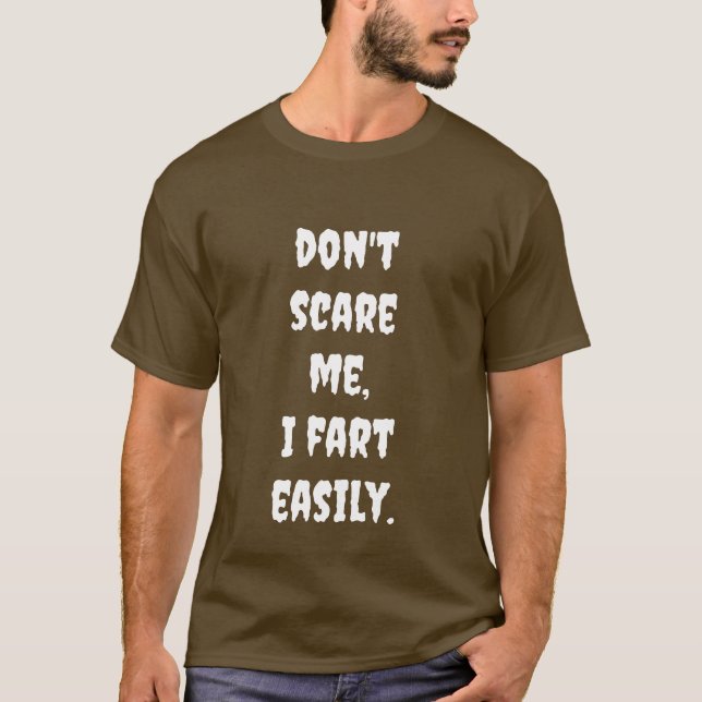 don't scare me, T-Shirt (Front)