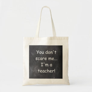 Don't Scare Teacher Chalkboard Design Gift Tote Bag