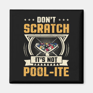 Dont Scratch Its Not Pool-ite Snooker Billiards Pl Magnet