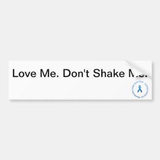 Don't Shake Me Bumper Sticker