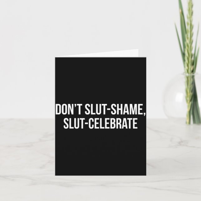 Don't Shame Celebrate Funny  Card (Front)