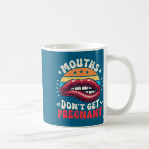 Don't Shirt Inappropriate Humour Jokes Mouths Don' Coffee Mug