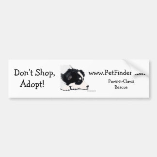 Don't Shop, Adopt!, www.PetFinder.com Bumper Sticker
