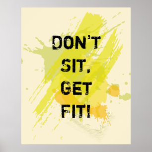 "Don't  Sit, Get Fit!" Motivational Quote Poster
