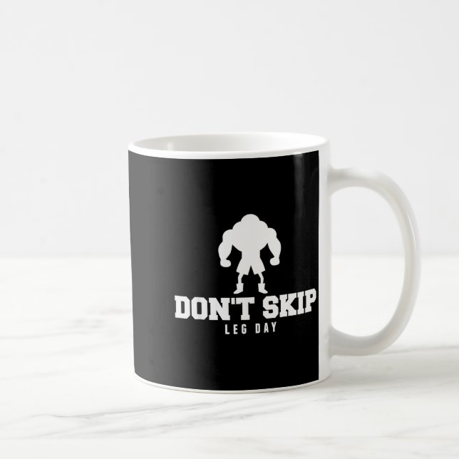 Don't Skip Leg Day Funny Fitness Apparel For Weigh Coffee Mug (Right)