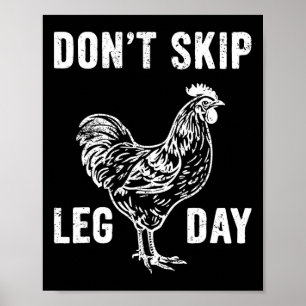 Don't Skip Leg Day Gym Rooster Funny Workout Weigh Poster