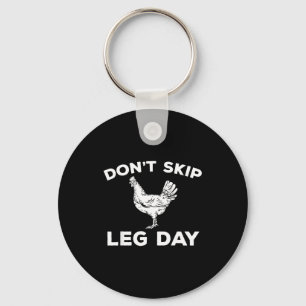 Dont Skip Leg Day Shirt Funny Gym Workout Fitness Keychain