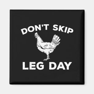 Dont Skip Leg Day Shirt Funny Gym Workout Fitness  Magnet