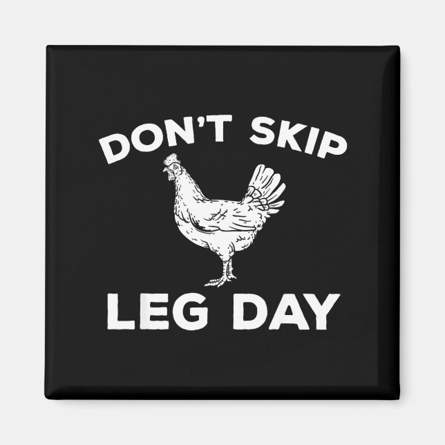 Dont Skip Leg Day Shirt Funny Gym Workout Fitness  Magnet (Front)