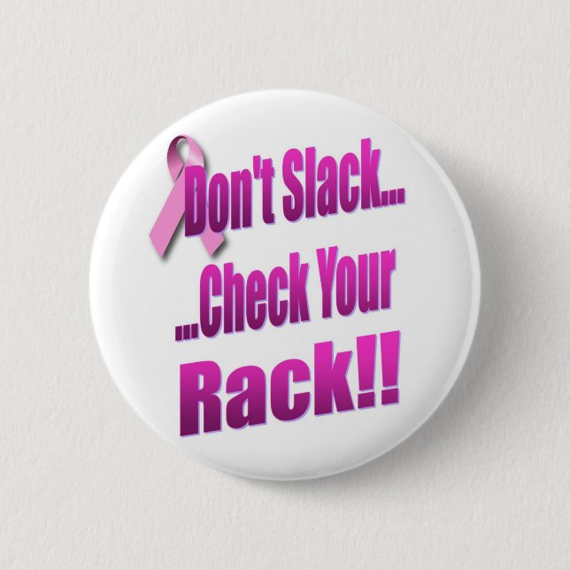 Don't Slack... Check Your Rack Flair 2 Inch Round Button (Front)