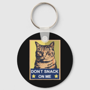 Don't Snack On Me Funny Cat 1 Keychain