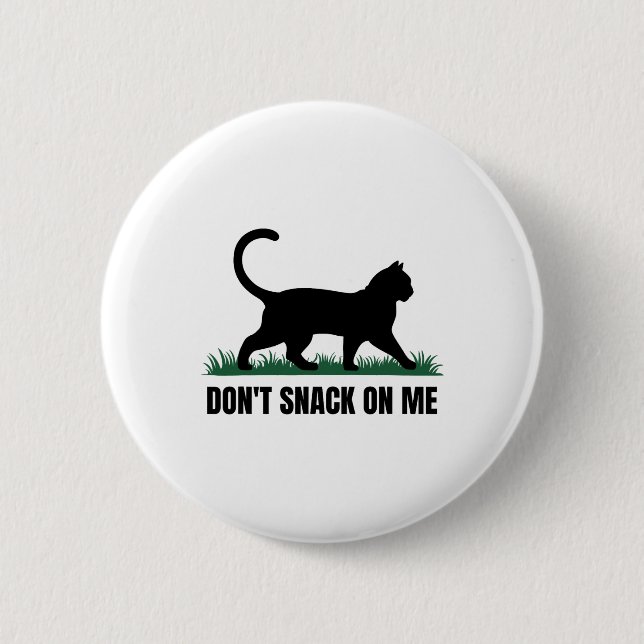 Don't Snack On Me Funny Cat 3  2 Inch Round Button (Front)