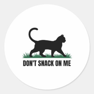 Don't Snack On Me Funny Cat 3 Classic Round Sticker
