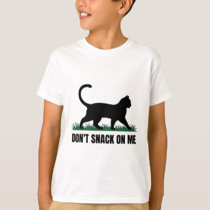 Don't Snack On Me Funny Cat 3 T-Shirt