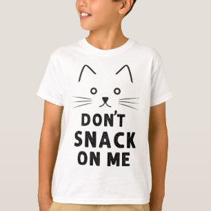 Don't Snack On Me Funny Cat Lover 2024 T-Shirt