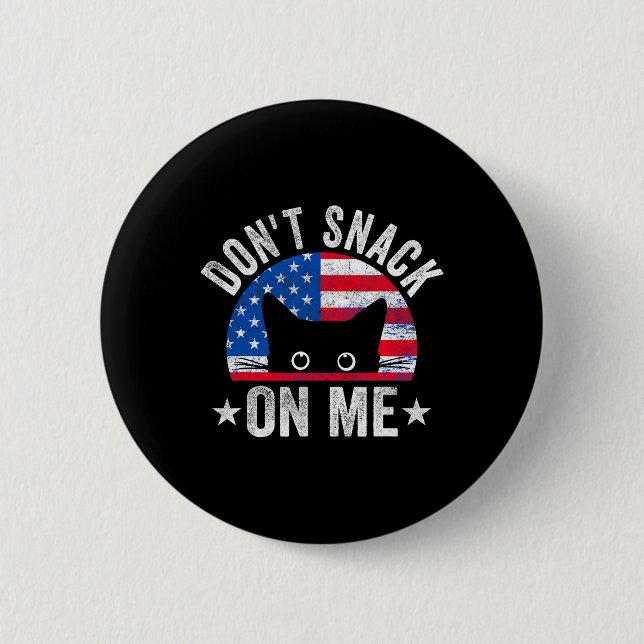 Don't Snack On Me Funny Cat Meme  2 Inch Round Button (Front)