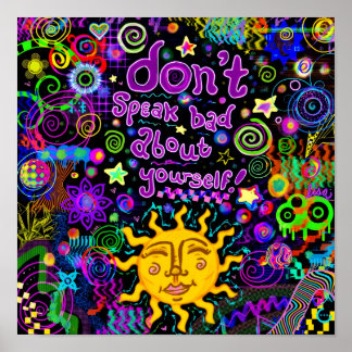 Don't Speak Bad About Yourself | Positive Affirmat Poster