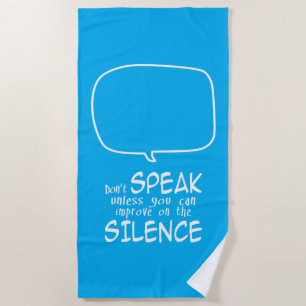 Don't Speak Beach Towel