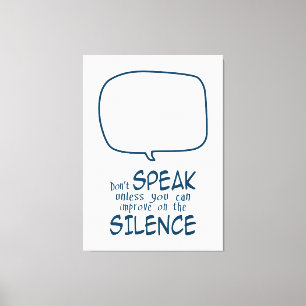 Don't Speak Canvas Print